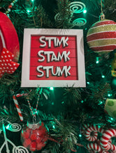 Load image into Gallery viewer, Stink Stank Stunk Sign
