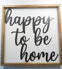 Load image into Gallery viewer, Happy To Be Home Wood Sign