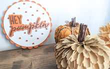 Load image into Gallery viewer, Hey Pumpkin Wooden Sign Or Unfinished Craft Kit