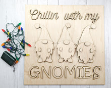 Load image into Gallery viewer, Chillin' with my Gnomies Sign or Craft Kit