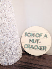Load image into Gallery viewer, Son Of A Nut-Cracker Sign Or Craft Kit