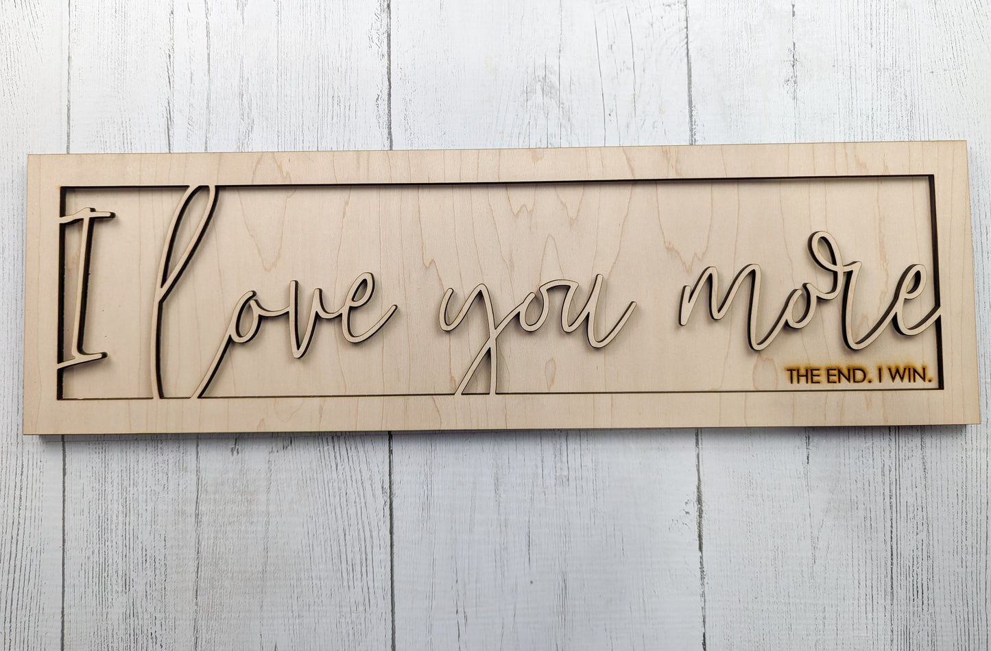 I Love You More I Win Sign Or Craft Kit