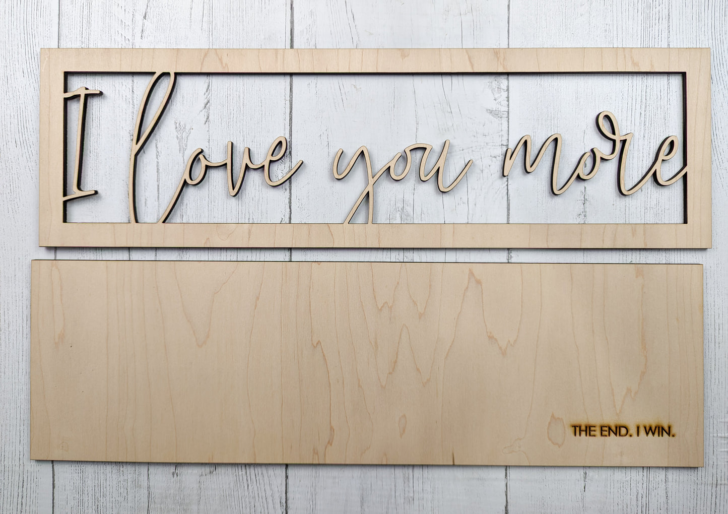 I Love You More I Win Sign Or Craft Kit