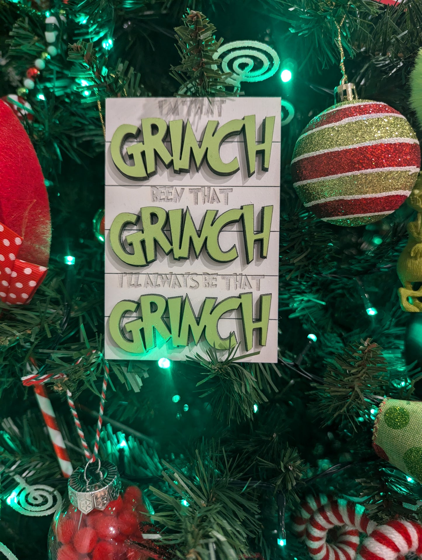 I Am That Grinch, Been That Grinch, I'll Always Be That Grinch Sign