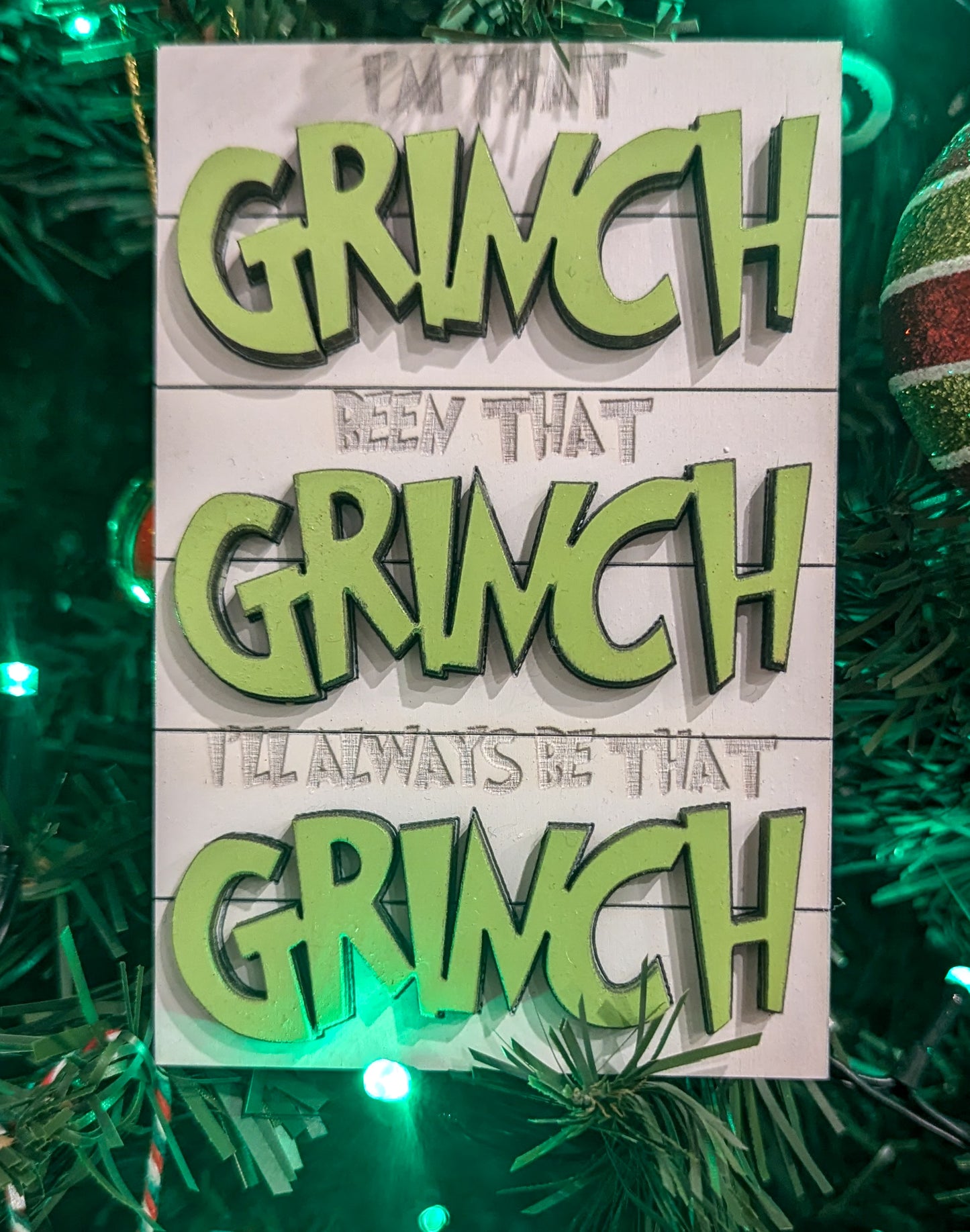 I Am That Grinch, Been That Grinch, I'll Always Be That Grinch Sign