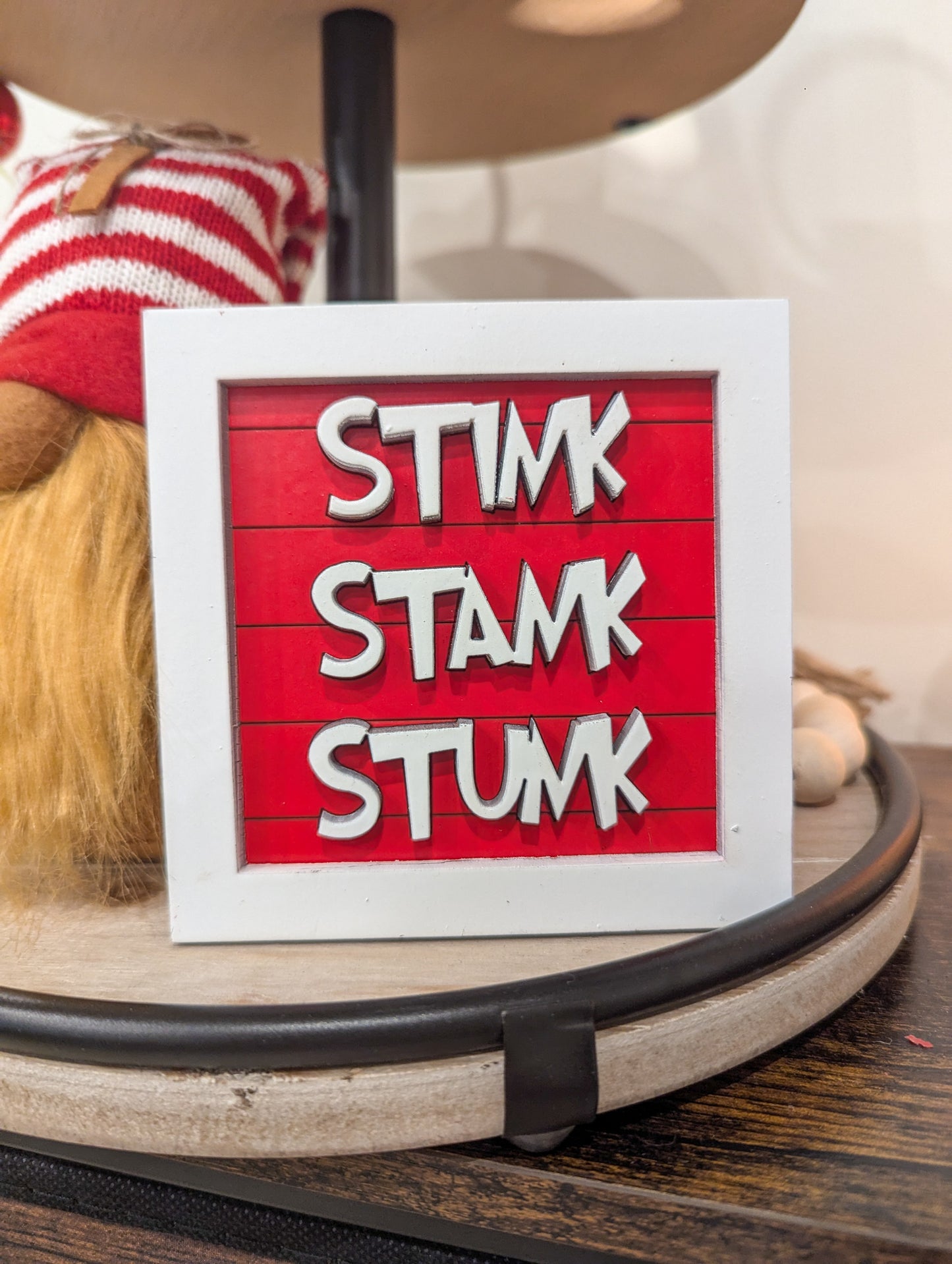 Stink Stank Stunk Sign