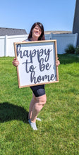 Load image into Gallery viewer, Happy To Be Home Wood Sign
