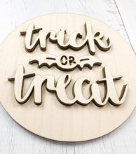 Load image into Gallery viewer, Trick Or Treat Halloween Sign Or Unfinished Craft Kit
