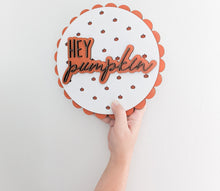 Load image into Gallery viewer, Hey Pumpkin Wooden Sign Or Unfinished Craft Kit
