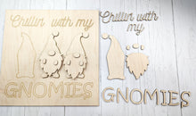 Load image into Gallery viewer, Chillin' with my Gnomies Sign or Craft Kit

