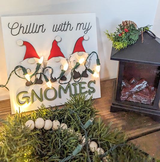 Chillin' with my Gnomies Sign or Craft Kit