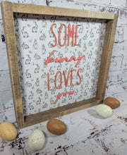 Load image into Gallery viewer, Some Bunny Loves You Acrylic Words Bunny Framed Easter Sign
