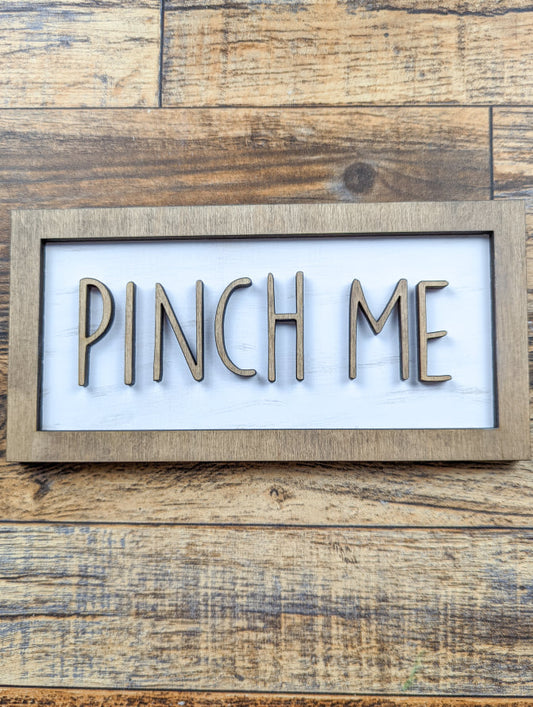 Pinch Me Sign Kit