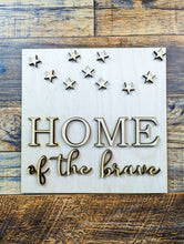 Load image into Gallery viewer, Home of the brave sign kit
