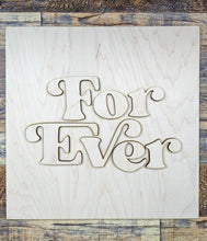 Load image into Gallery viewer, Love You For Ever Sign Kit
