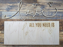 Load image into Gallery viewer, All You Need Is Love Heart Sign Kit
