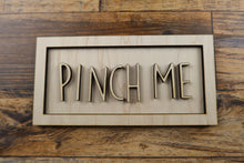 Load image into Gallery viewer, Pinch Me Sign Kit
